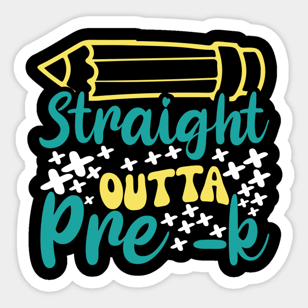 Straight outta pre-k Sticker by The WYLD Tribe